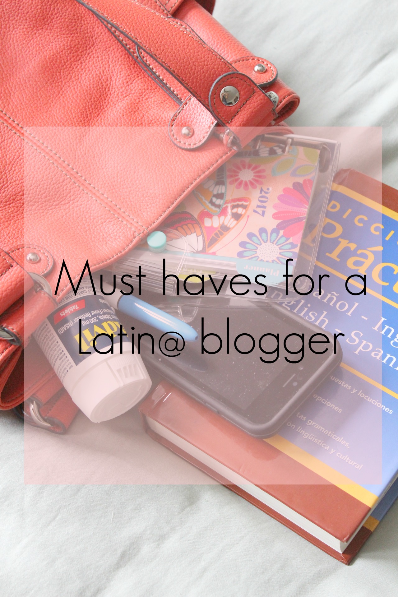 must-haves-for-a-latina-blogger
